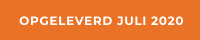 OPGELEVERD JULI 2020