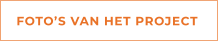 FOTO’S VAN HET PROJECT